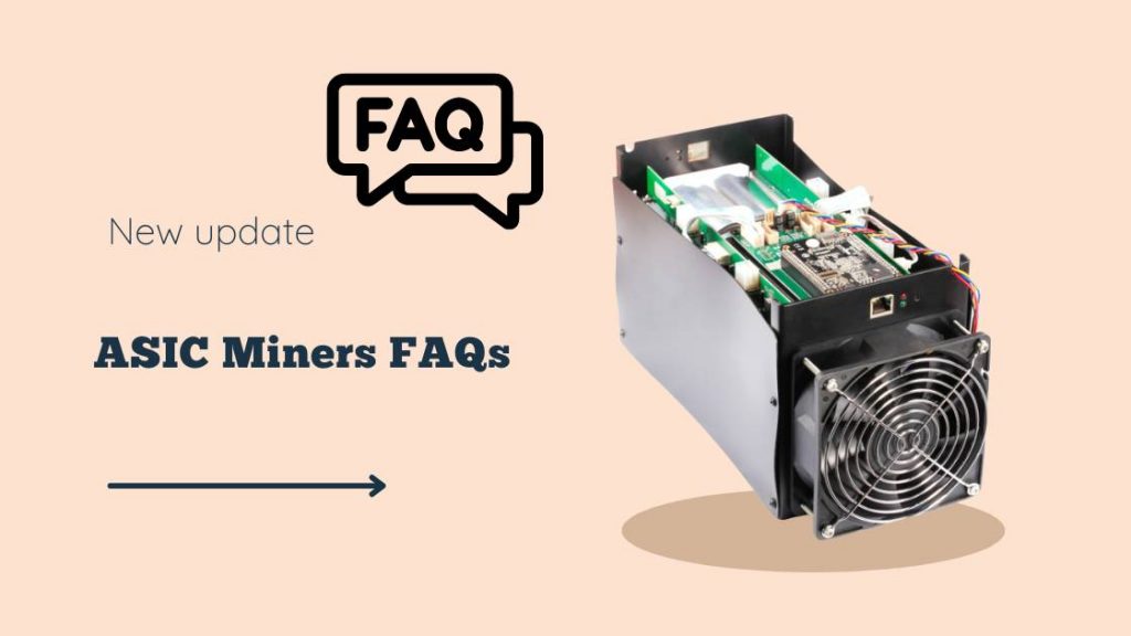 ASIC Miners FAQs