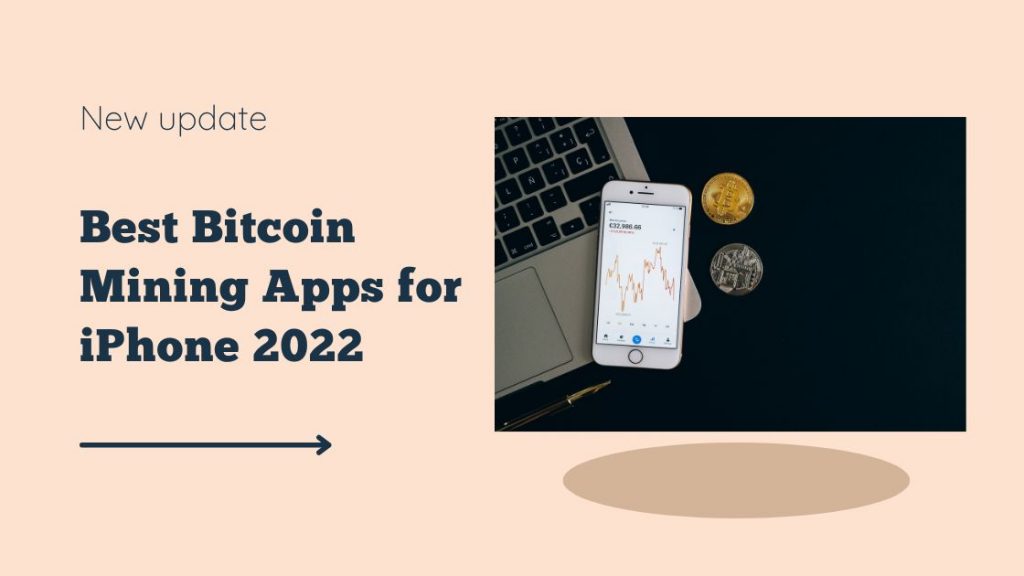 Best Bitcoin Mining Apps for iPhone 2022