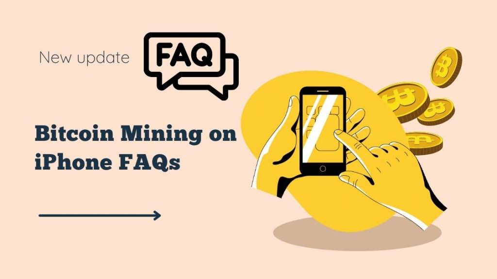 Bitcoin Mining on iPhone FAQs