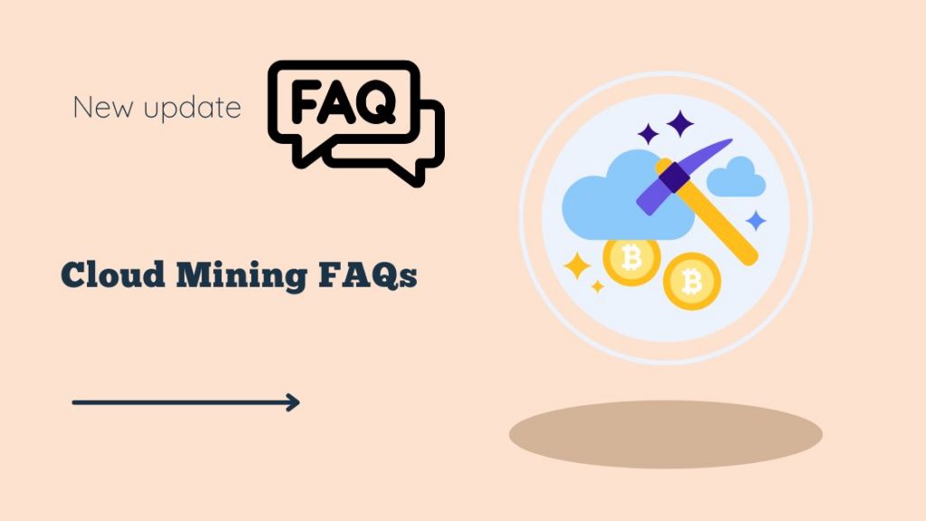 Cloud Mining FAQs