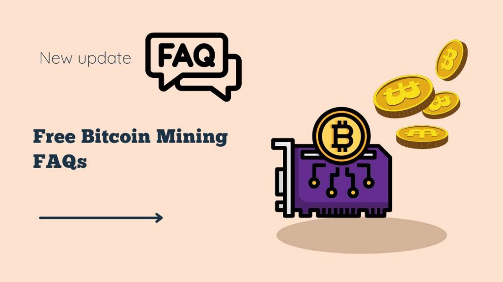 Free Bitcoin Mining FAQs