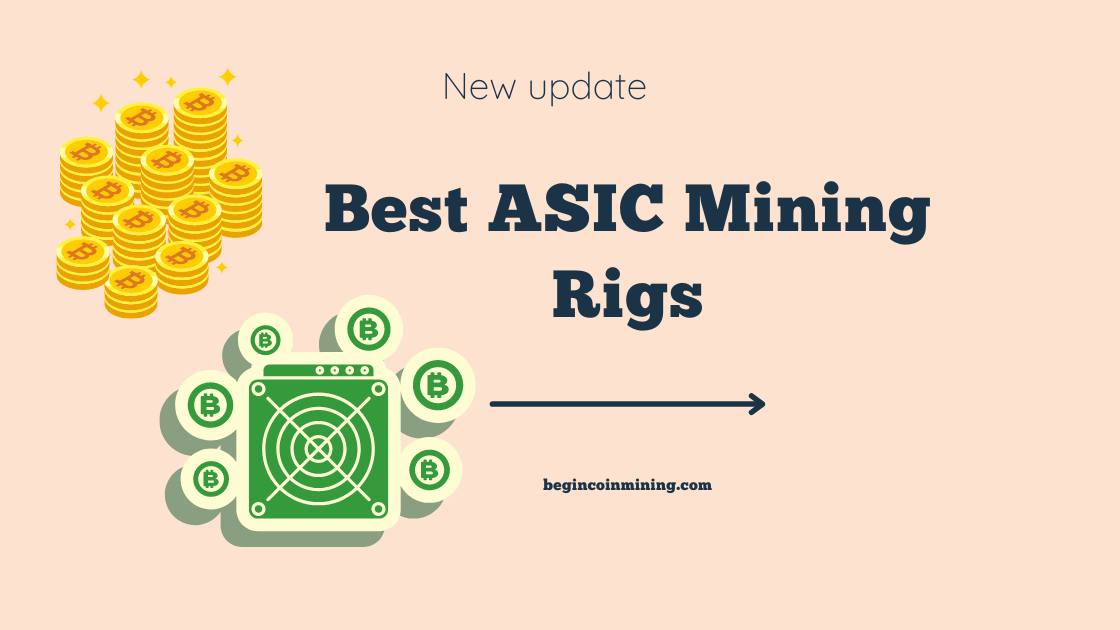 Best ASIC Mining Rigs