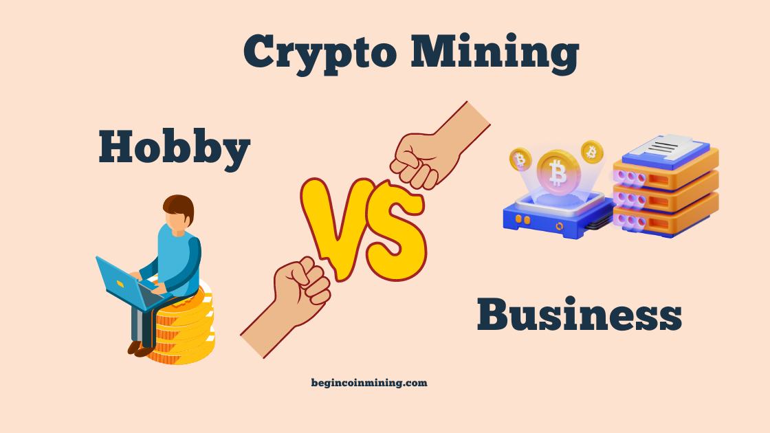 Crypto Mining Hobby Vs Business