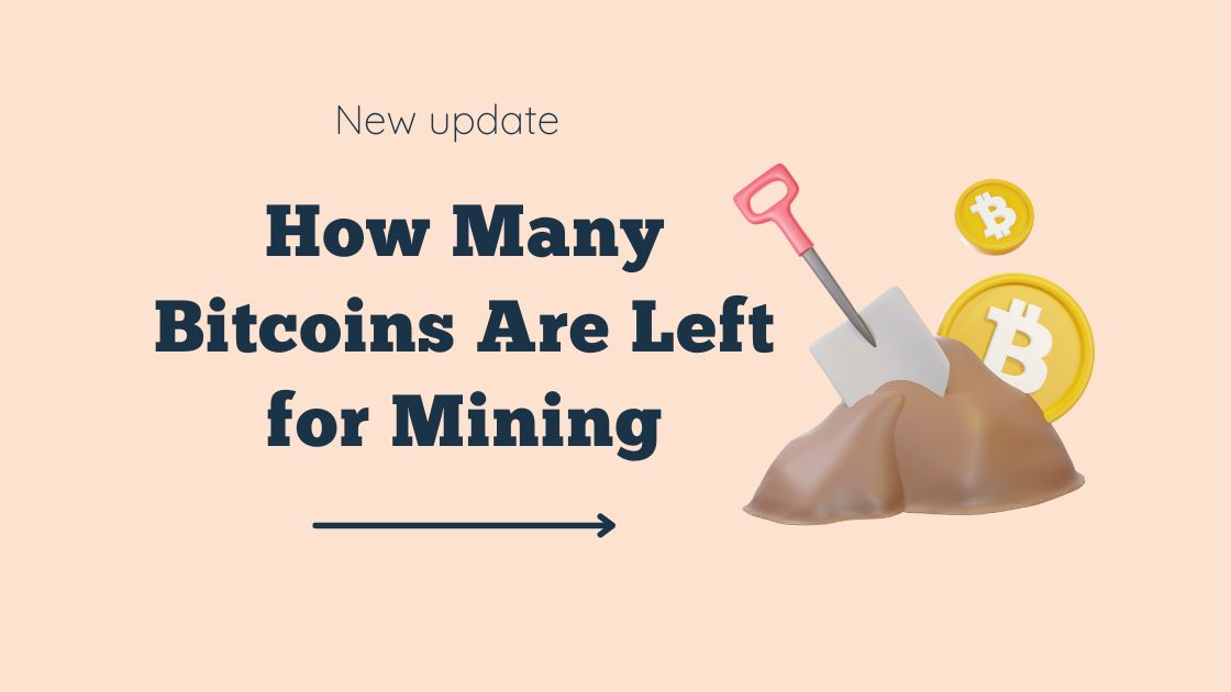 How Many Bitcoins Are Left for Mining