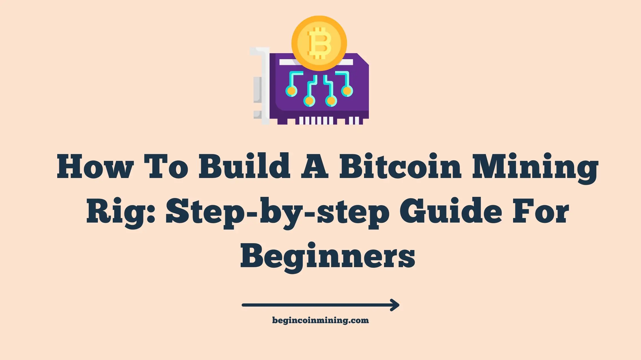 How To Build A Bitcoin Mining Rig: Step-by-step Guide For Beginners