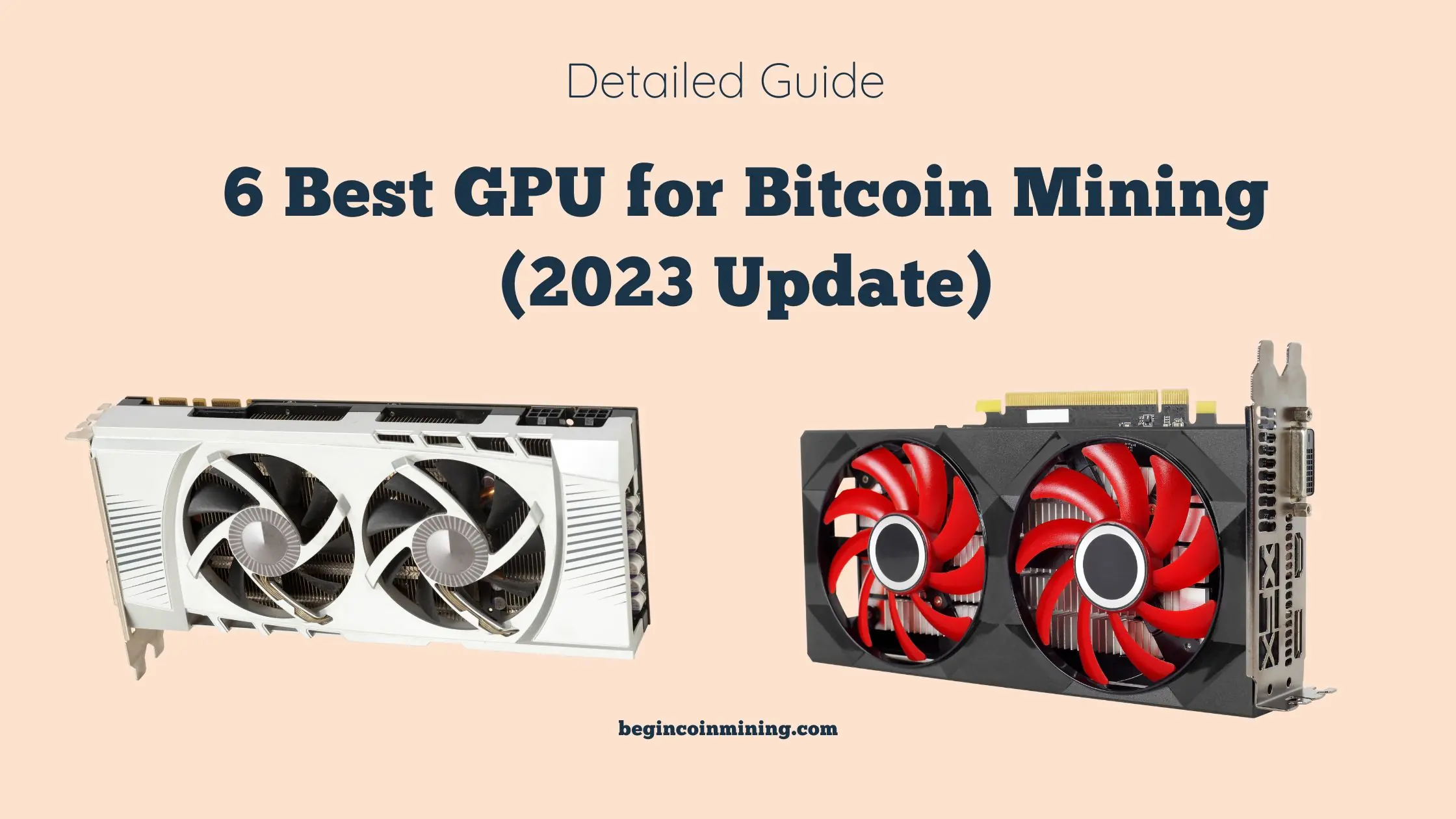6 Best GPU for Bitcoin Mining (2023 Update)