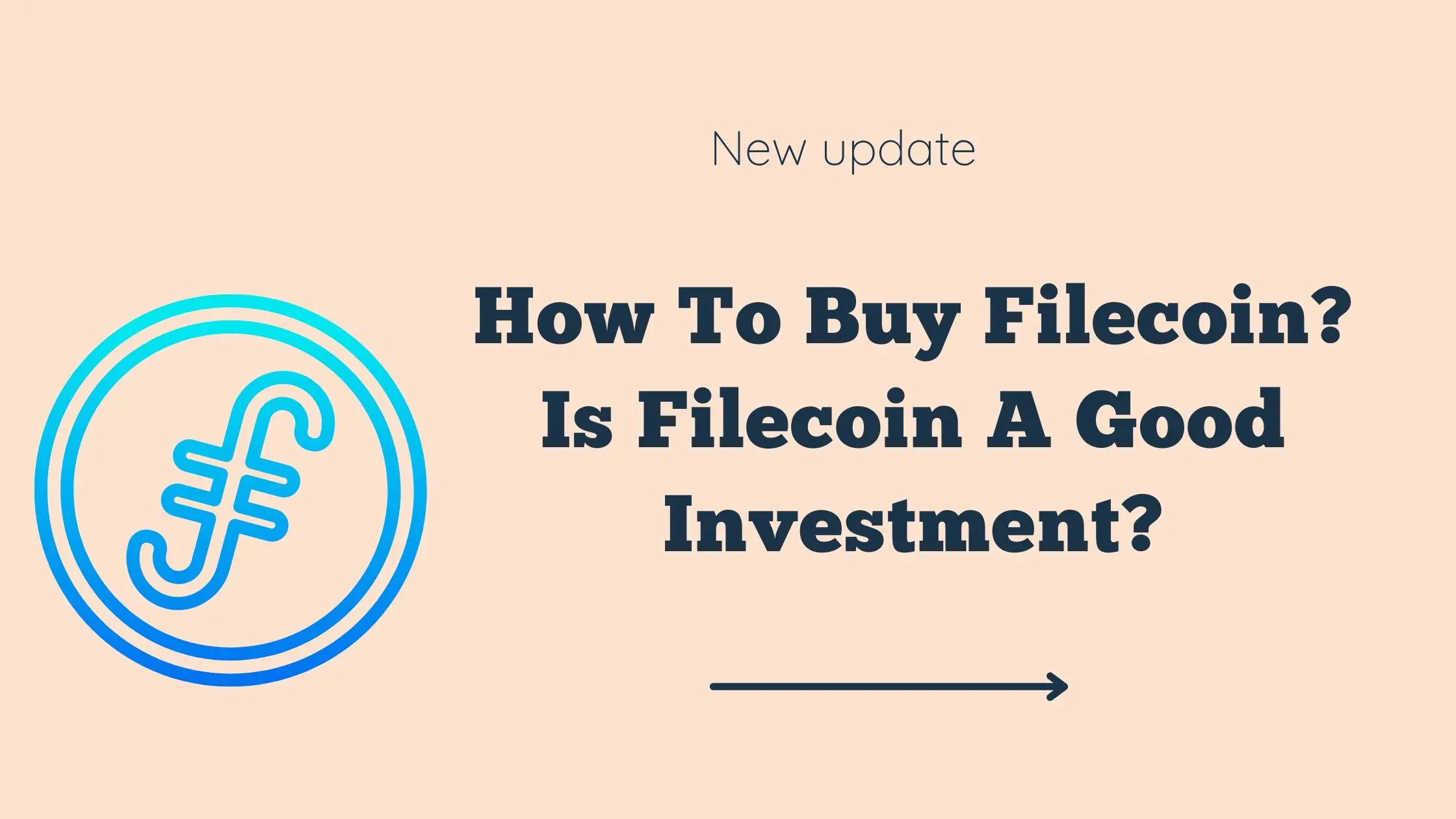How To Buy Filecoin? Is Filecoin A Good Investment?