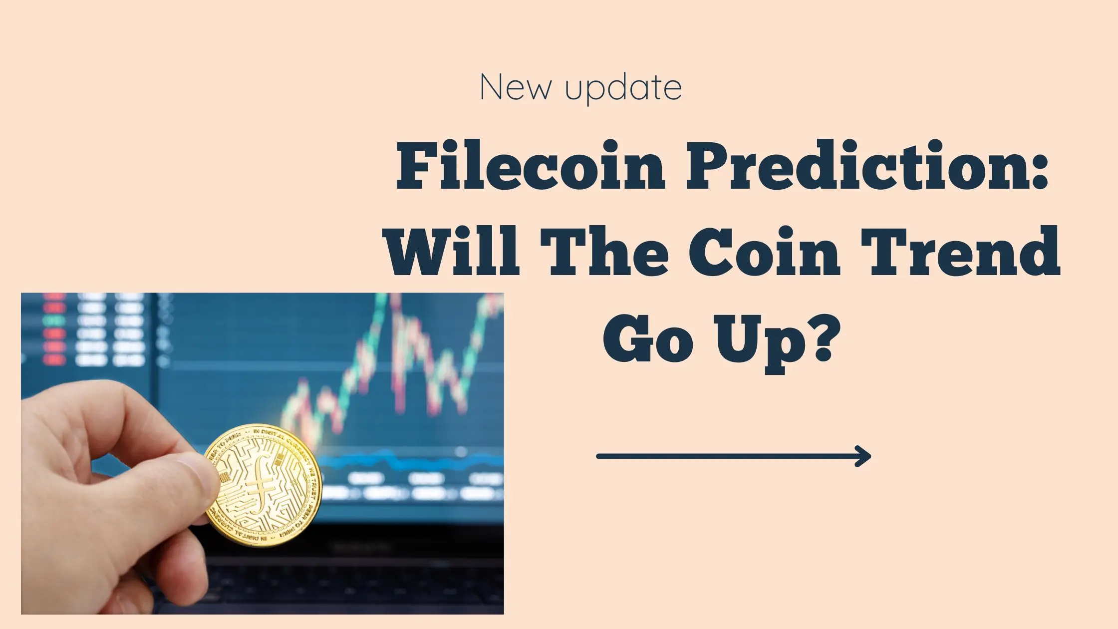 Filecoin Prediction: Will The Coin Trend Go Up?