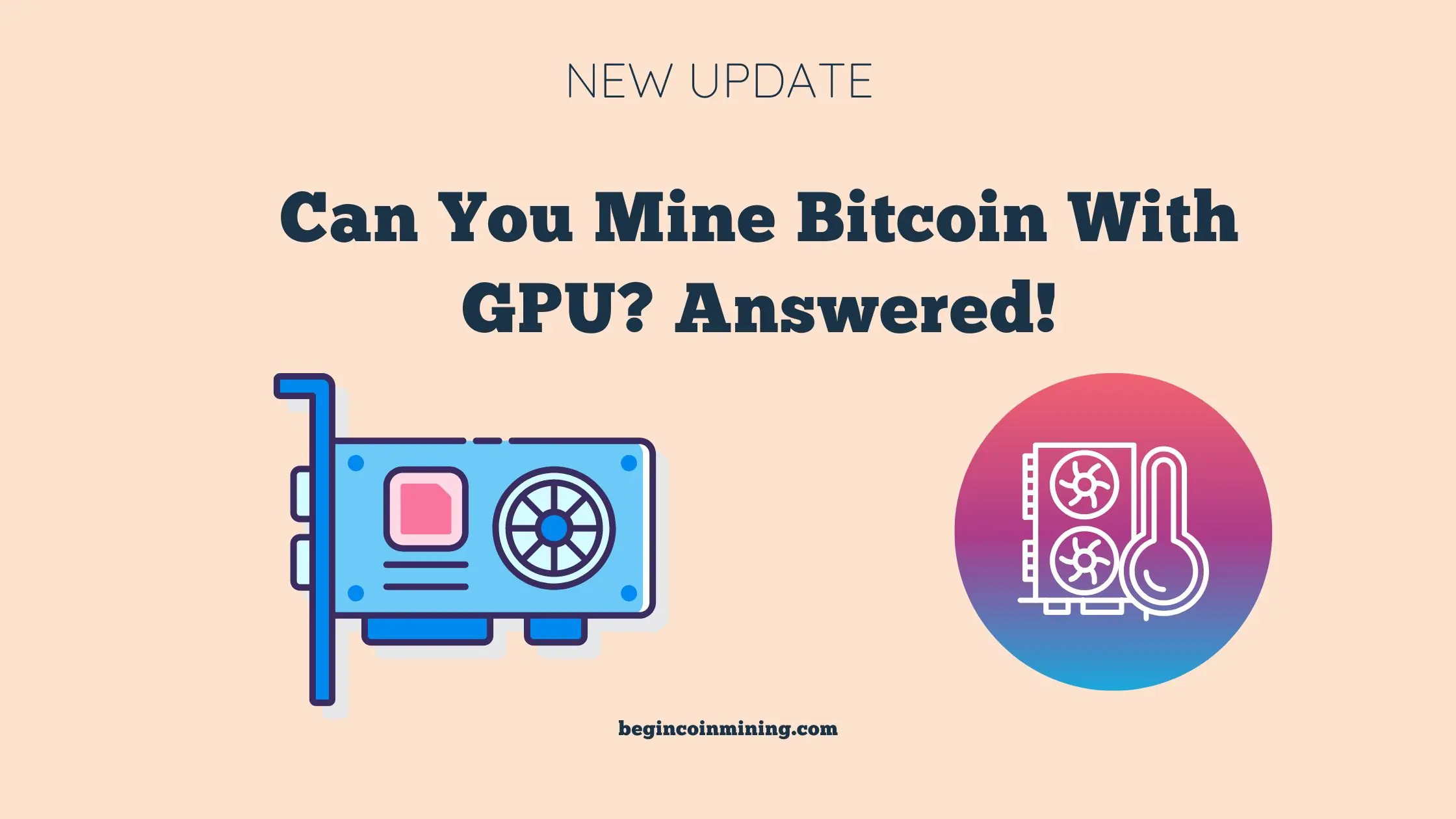 Can You Mine Bitcoin With GPU? Answered!