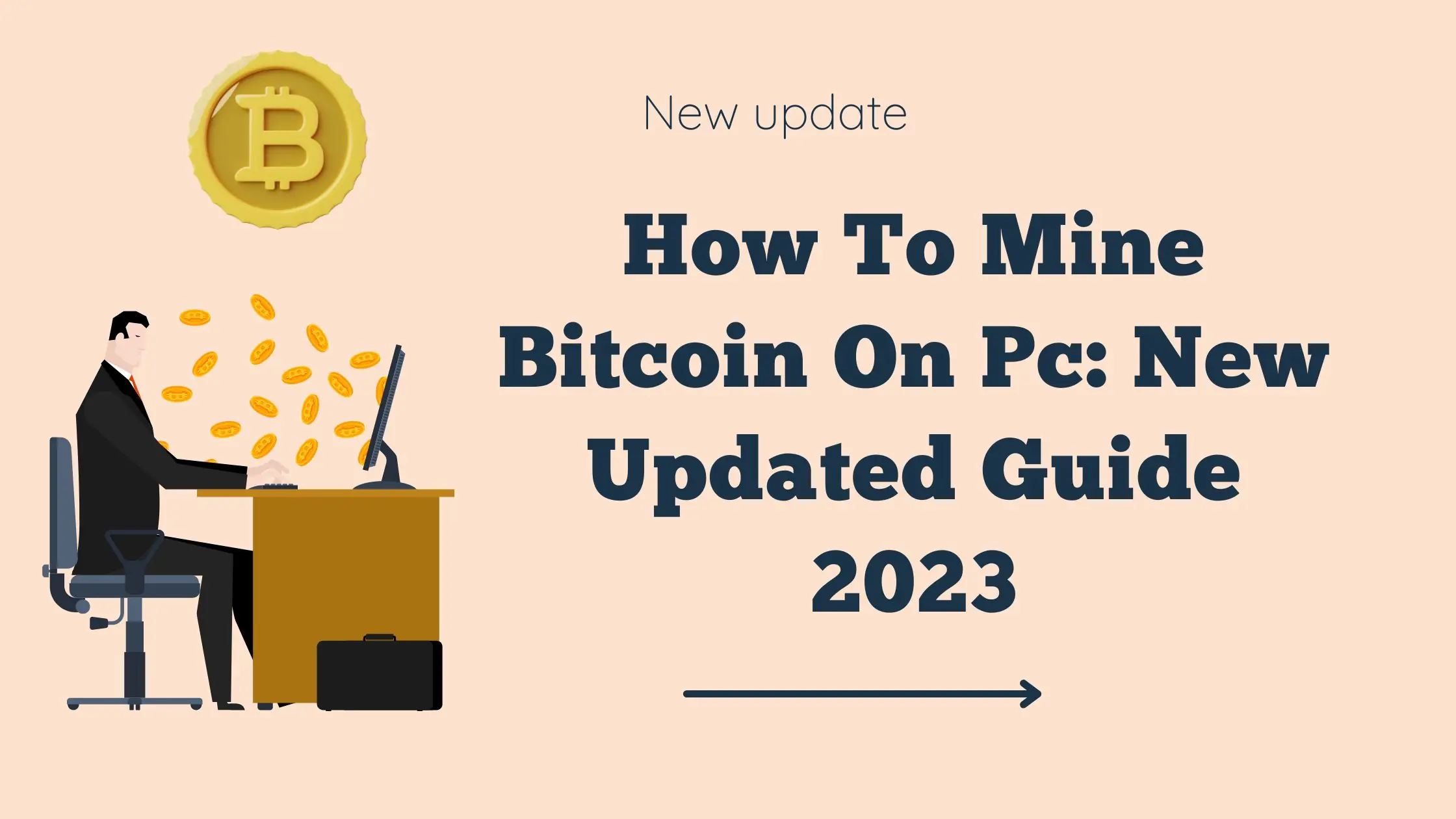 How To Mine Bitcoin On Pc: New Updated Guide 2023