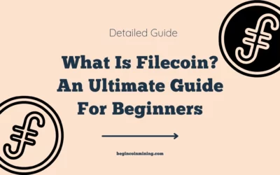 What Is Filecoin? An Ultimate Guide For Beginners