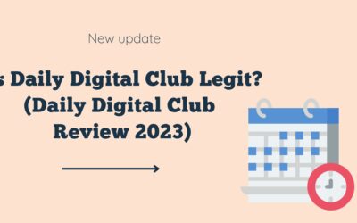 Is Daily Digital Club Legit? (Daily Digital Club Review 2023)