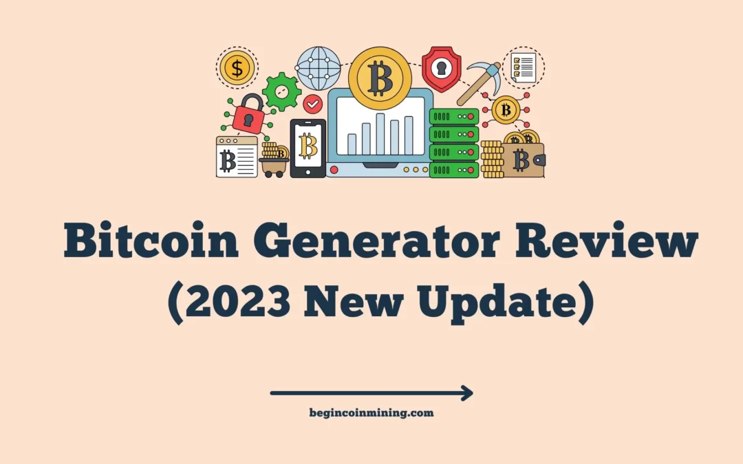 Bitcoin Generator Review (2023 New Update)