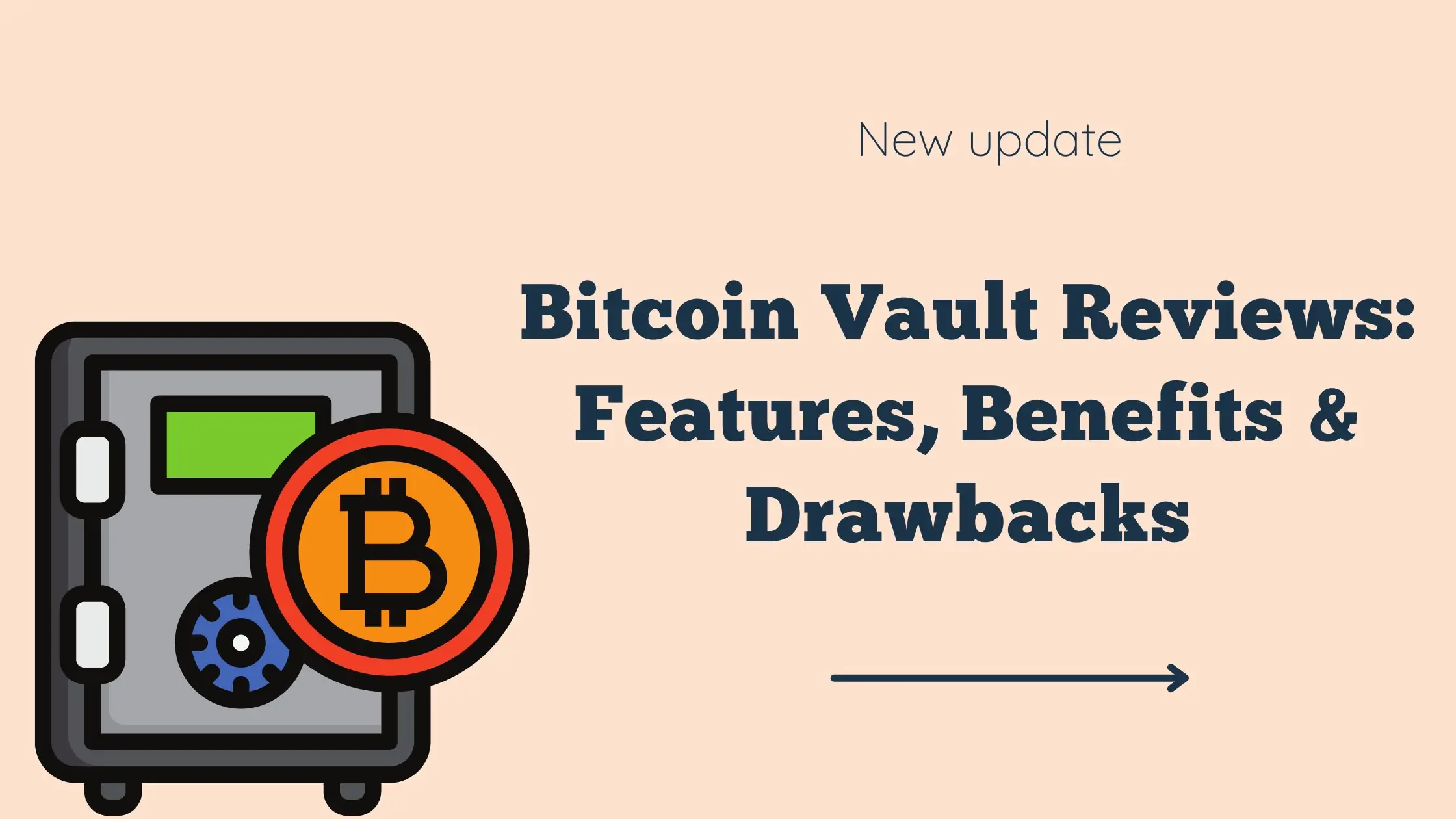 Bitcoin Vault Reviews Features, Benefits & Drawbacks