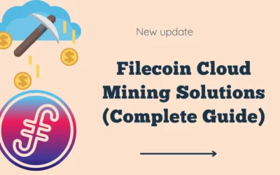 Filecoin Cloud Mining Solutions (Complete Guide)